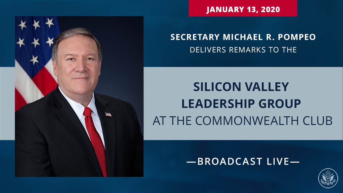 StateDept's tweet photo. On January 13, @SecPompeo delivers remarks to the Silicon Valley Leadership Group at the @cwclub in San Francisco, California. Watch live at 7:15 PM EST/ 4:15 PM PST on https://t.co/58Uc9lIgDz,  https://t.co/O2lYyHUIHa, or here on Twitter. Event details: https://t.co/nt1oZWg76j https://t.co/HNjS0EgCaX