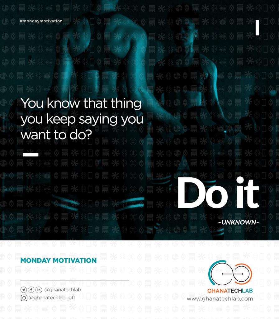 ⁣
You know that thing you keep saying you want to do? 𝗗𝗼 𝗶𝘁.⁣
⁣
#mondaymotivation #takeaction #ghanatechlab