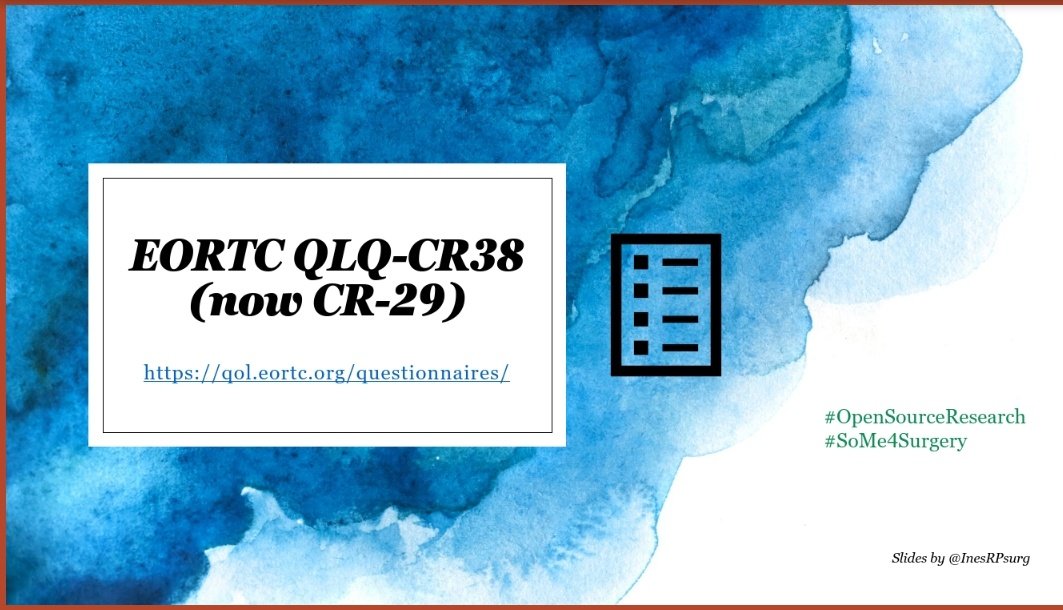 InesRPsurg's tweet photo. #OpenSourceResearch #OSRweek1 (13th-19th January 2020)
We will open the discusion about PROMs with the EORTC QLQ-CR 38, and it's updated version CR-29 (that substitutes 38) You can access it in the EORTC web:
https://t.co/WYfOLDrmnv https://t.co/d5uBUPlXv7