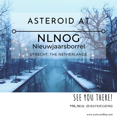 AsteroidHQ's tweet photo. The Asteroid team will be at the NLNOG New Year's event in Utrecht this week, proud to support NLNOG! 
Get in touch if you want to meet up!
#NLNOG2020 #NLNOG  
#IXP #Peering #ManagedIXP #IXPAsAService https://t.co/UAXxjlhS3m