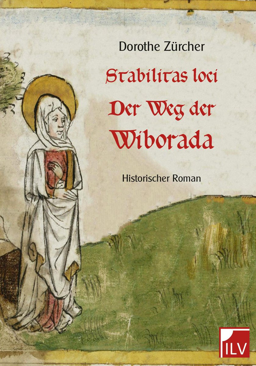 Dorothe Zürcher: Stabilitas loci. Der Weg der Wiborada quatspreche.wordpress.com/2020/01/13/dor…