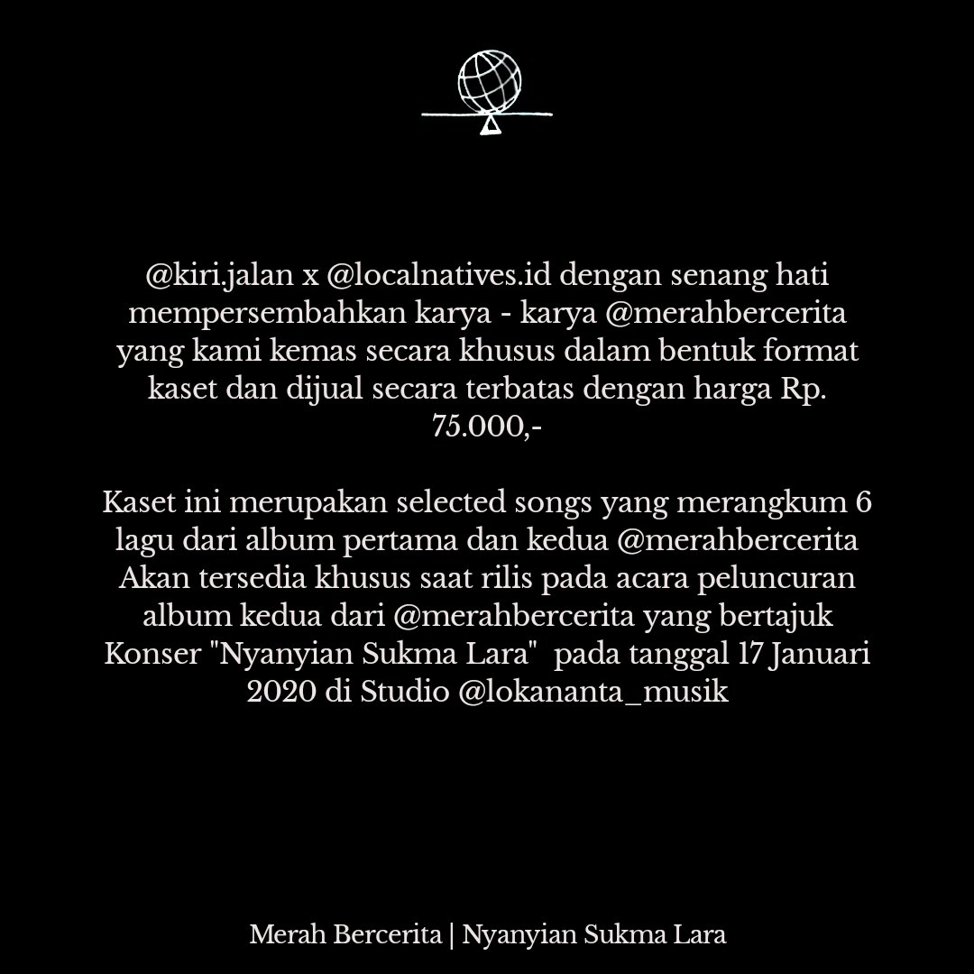 Jangan sampai kehabisan, karena dirilis secara terbatas.

#nyanyiansukmalara #merahbercerita #localnatives #kirijalan