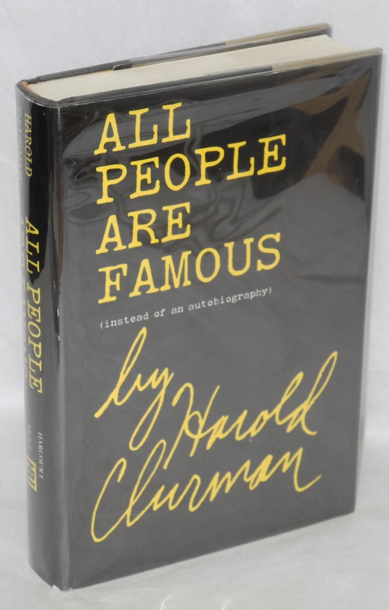In ALL PEOPLE ARE FAMOUS Harold Clurman writes a series of short portraits of people he has known, with an autobiography emerging through the stories. Sometimes the tide of anecdote threatens to drown, but if they were a 20th century cultural figure, chances are they’re in here.