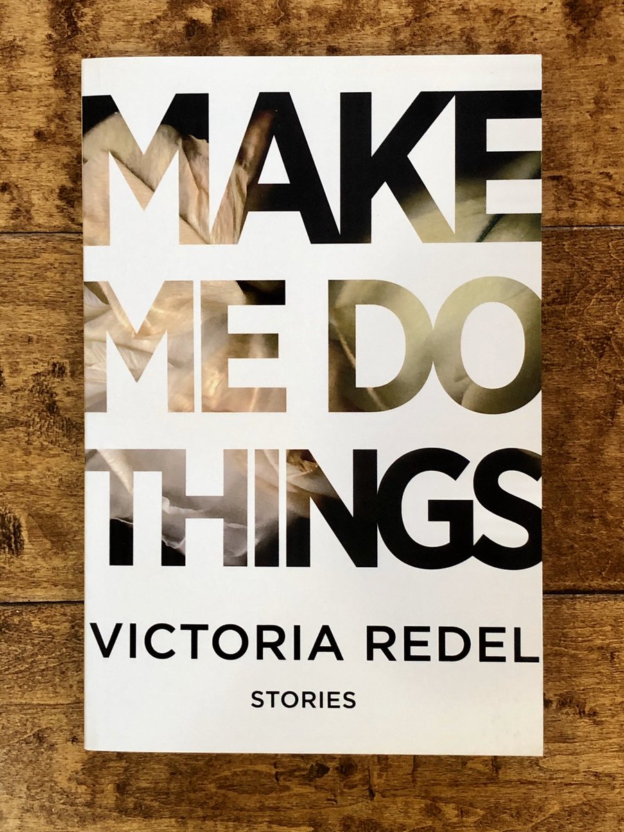 1/13/2020: "Make Me Do Things" by  @victoria_redel, the title story from her collection from  @FourWayBooks.