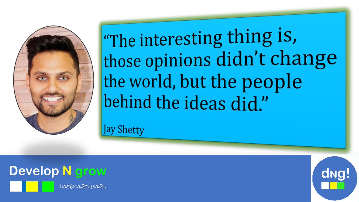 developngrow1's tweet image. "The interesting thing is, those opinions didn't change the world, but the people behind the ideas did." @JayShettyIW 
#developNgrow