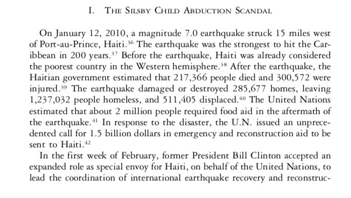 After Silsby & Co. were arrested, The Harvard Humans Rights Journal stated one of Bill Clinton’s first acts as special envoy for the US in Haiti was to deal with this child abduction scandal.Bill managed to negotiate the release of all the missionaries https://harvardhrj.com/wp-content/uploads/sites/14/2009/09/King.pdf