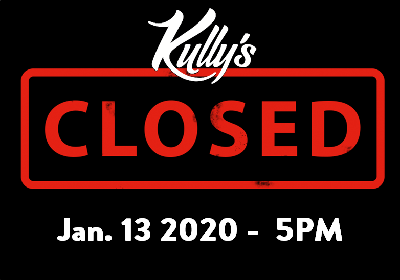 Happy Monday!  Please note, Kully's will be closing this evening at 5pm for a private function.  We will be open tomorrow at 11am for Tall Boy Tuesday with our 8 for $8.88 Menu.