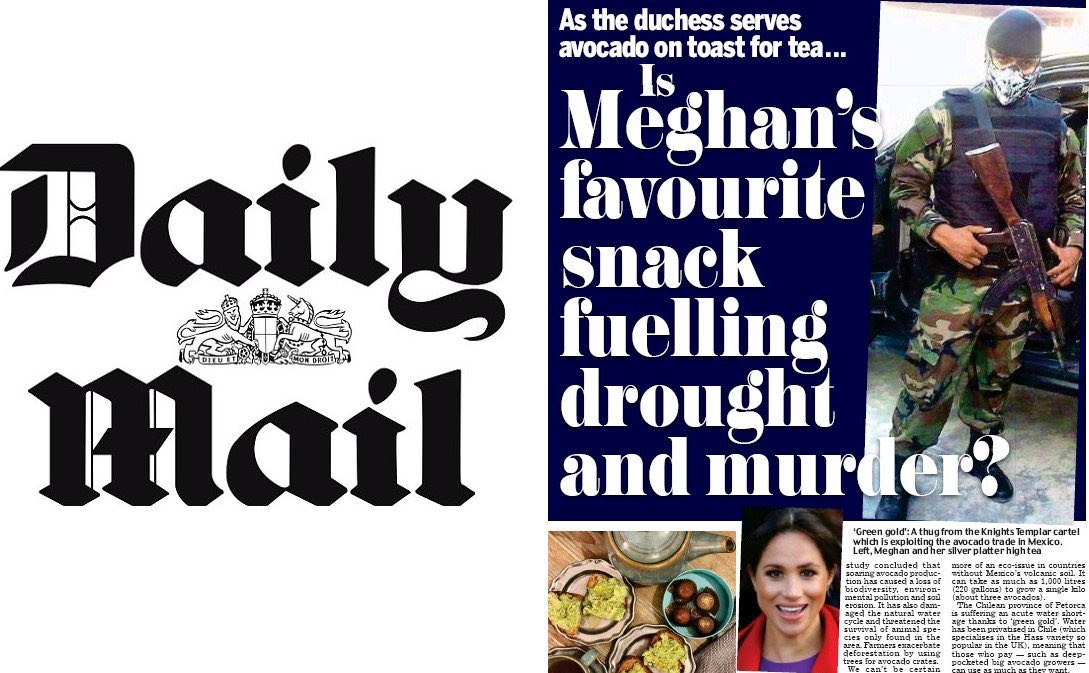 Exhibit 1:  #AvocadoGateAvocados are a benign morning sickness cure for Princess Kate, bought for her by her adoring husband. Avocados are fuelling drought and murder when consumed by the Duchess of Sussex, Meghan.