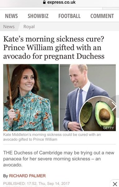 Exhibit 1:  #AvocadoGateAvocados are a benign morning sickness cure for Princess Kate, bought for her by her adoring husband. Avocados are fuelling drought and murder when consumed by the Duchess of Sussex, Meghan.