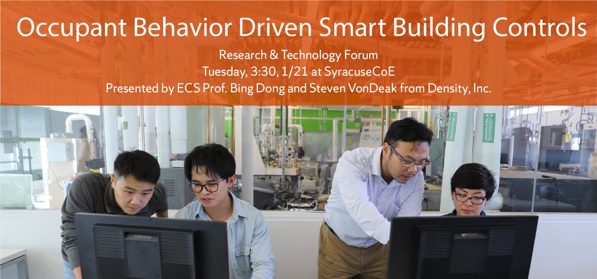 SyracuseCoE's tweet photo. Register now for the 1/21 R&T Forum "#OccupantBehavior driven #SmartBuildingControls" featuring @EngineeringSU prof. Bing Dong and Steven VonDeak from @densityio. #SmileYoureNotOnCamera https://t.co/0fs455RfcK https://t.co/EzNWxJaSFr