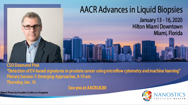 CSO Desmond Pink @pinknewfie is in Miami, Florida this week to give a talk on Nanostics' liquid biopsy, ClarityDX Prostate at AACR's Advances in Liquid Biopsies. Must See! DM Desmond to chat on #EVs #Extracellularvesicles #flowcytometry #AACRLB20