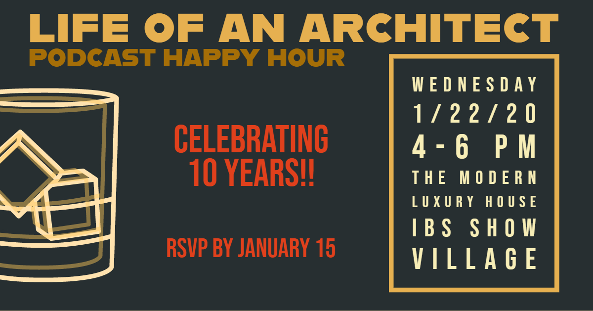 If you're headed to #KBIS2020 and #IBS2020 please join us at the Life of an Architect Podcast Happy Hour! Wed., Jan. 22, 4-6pm in the Modern Luxury House in Show Village. RSVP: bit.ly/30d3GmM 

Special thanks to sponsors <a href="/WoodMode/">Wood-Mode</a> and <a href="/BDCNetwork/">BD+C Media</a>!