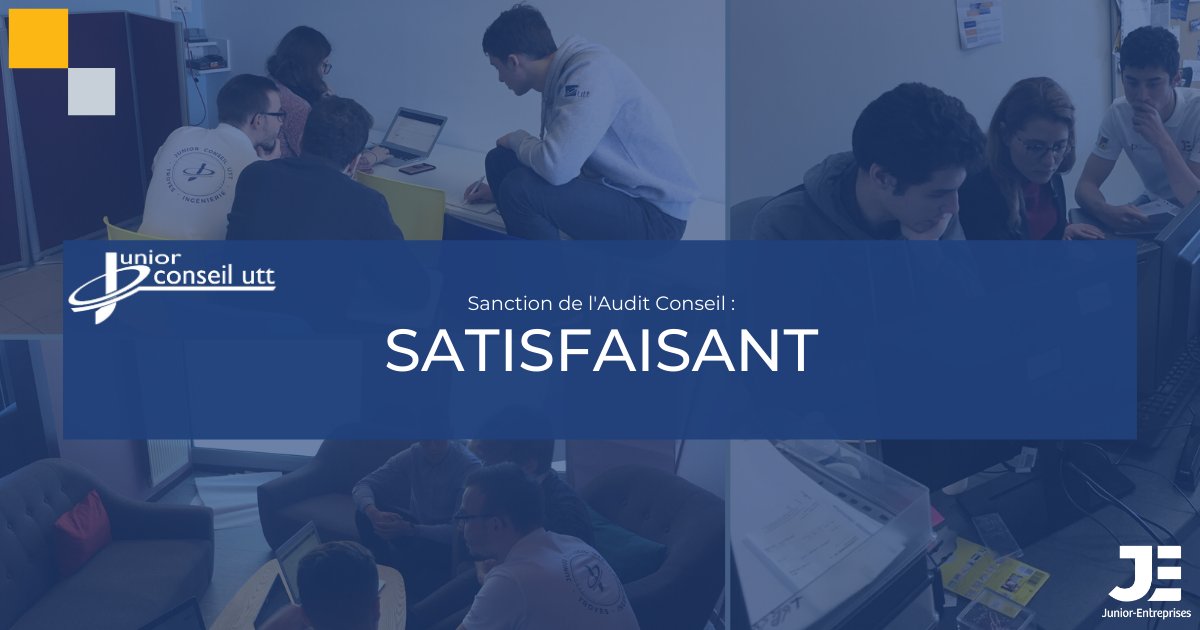 A l'issue de l'Audit Conseil du 21 décembre 2019, 
Junior Conseil UTT a obtenu la meilleure sanction possible à savoir : SATISFAISANT !

Merci aux auditrices Clara, Mathilde et Chloé pour leurs précieux conseils. Nous comptons bien continuer sur cette voie !

#WeAreJE