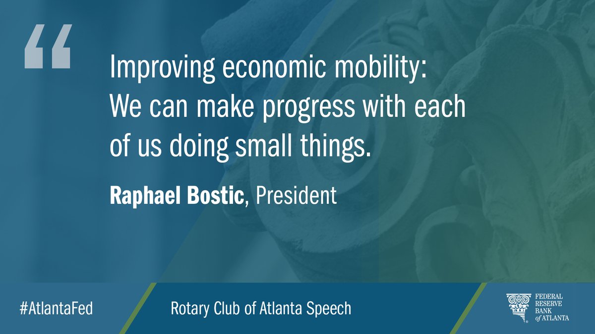<a href="/RaphaelBostic/">Raphael Bostic</a> <a href="/AtlRotary/">ATLRotary</a> "Improving economic mobility: We can make progress with each of us doing small things." -Raphael Bostic speaking to <a href="/AtlRotary/">ATLRotary</a>