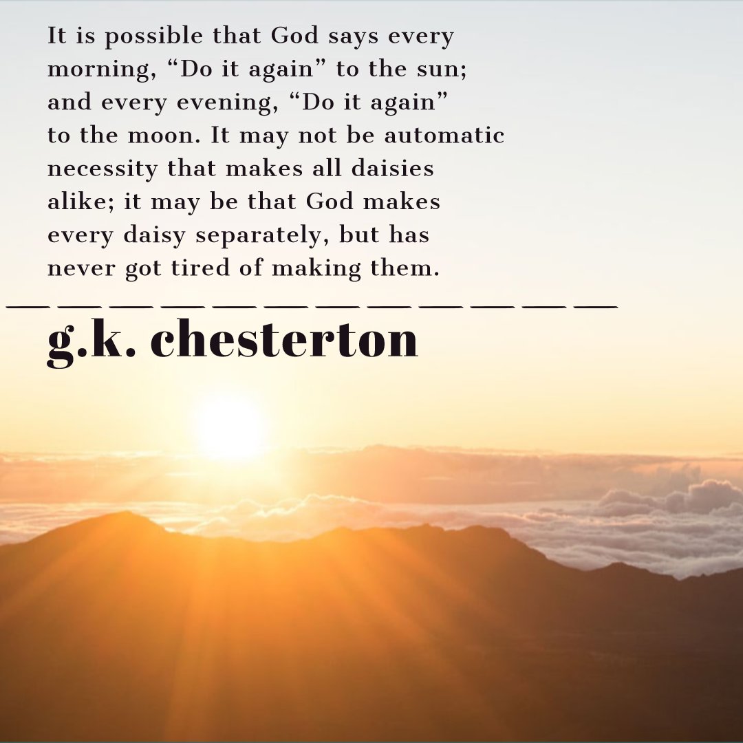 connexionecc's tweet photo. “For grown-up people are not strong enough to exult in monotony. But perhaps God is strong enough to exult in monotony...It may be that He has the eternal appetite of infancy; for we have sinned and grown old, and our Father is younger than we.” https://t.co/x37p1U0kYK