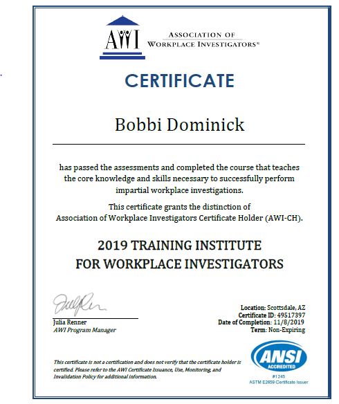 So proud to announce that I now have a Certificate from the Association of Workplace Investigators!  Hard-earned!  How many of my Twitter contacts are AWI-CH?  I am out here in the hinterlands without a local circle, and would love to know who my compatriots are!