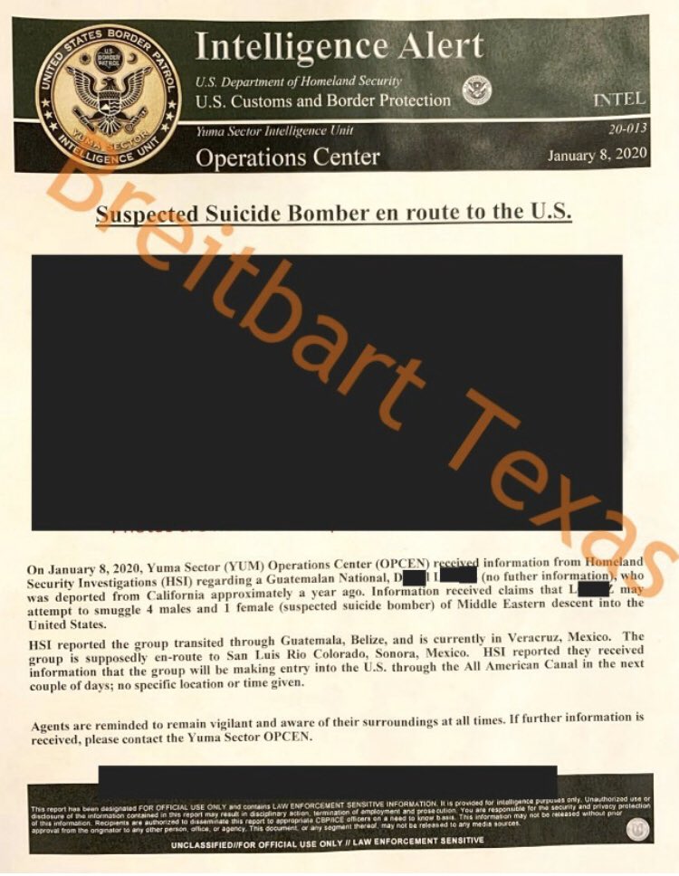 ... but since ‘our corner’ is always ahead, let’s touch on it today.Breitbart Texas reported on this intel alert a few days ago - FakeNews never even touches this stuff.“Suspected Suicide Bomber en route to the US”Image:  https://media.breitbart.com/media/2020/01/Leaked-Intel-Report-1.jpg