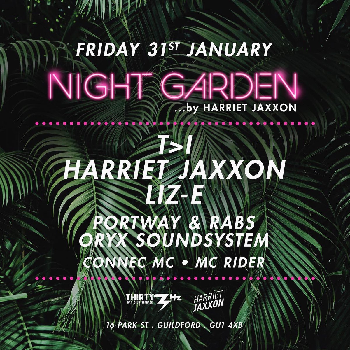 NIGHT GARDEN 🌴 31.01.20 🌴 w/ T>I &amp; <a href="/DJLIZE/">Liz-E</a>