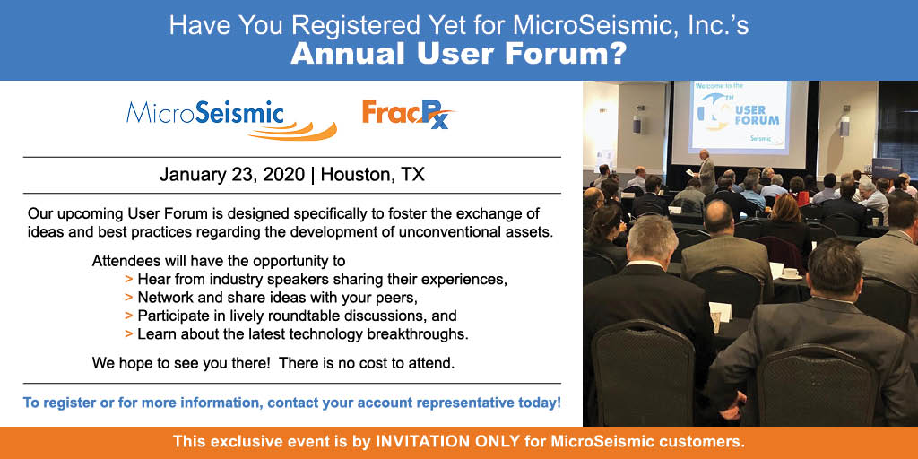 FracRx's tweet photo. MicroSeismic, Inc. Customers – Contact your account representative TODAY to register for our annual User Forum on January 23, 2020 in Houston, TX.  Or contact us at info@microseismic.com.  #MicroSeismic #fracrx #fracmonitoring #betterfracbetterworld https://t.co/AFnIev1eYa