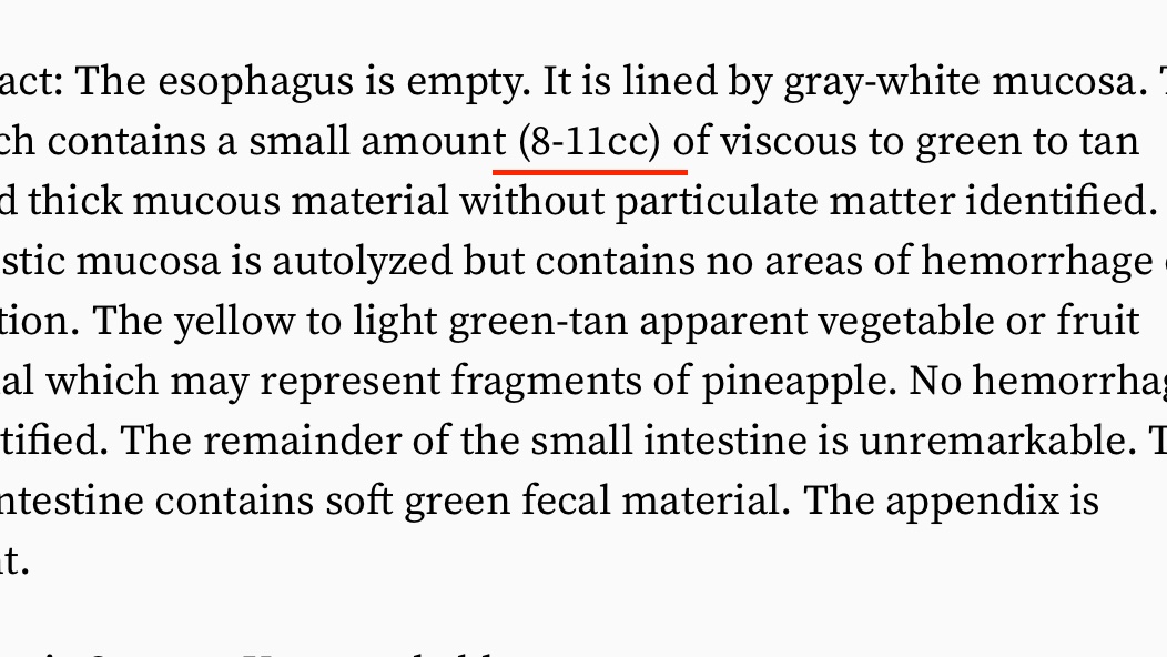 The Devil, as they say, is in the details.Official Autopsy: "stomach contains a small amount (8-10 cc) of viscous to green to tan colored thick mucous material"Denver Post: "stomach contains a small amount (8-11cc) of viscous to green to tan colored thick mucous material"