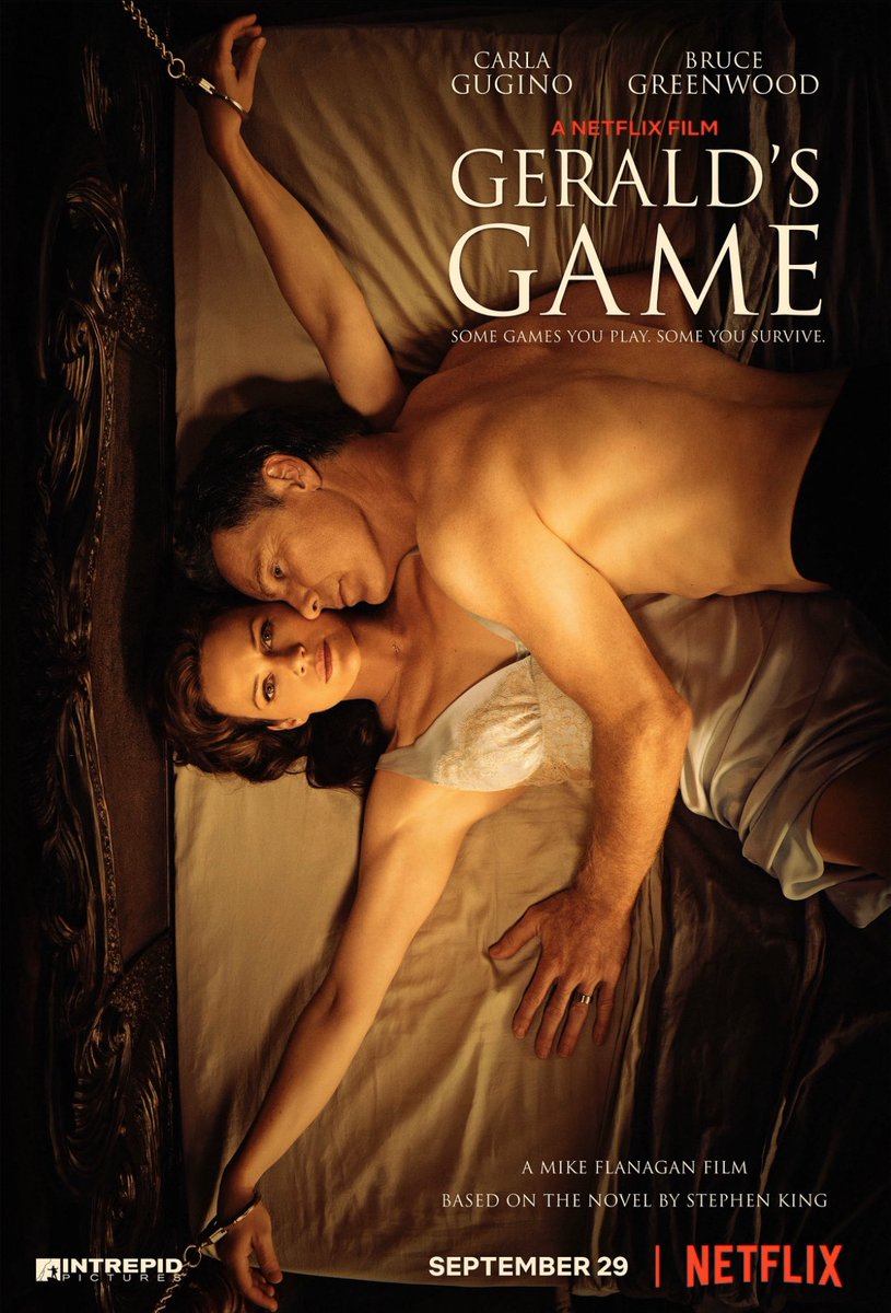 32. Gerald’s Game (2017)Mike Flanagan’s unnerving adaptation of Stephen King’s classic book. In its simplest form, it tells the tale of a woman on an isolated weekend away fighting to survive when her husband dies suddenly after tying her up as he spiced up their sex life