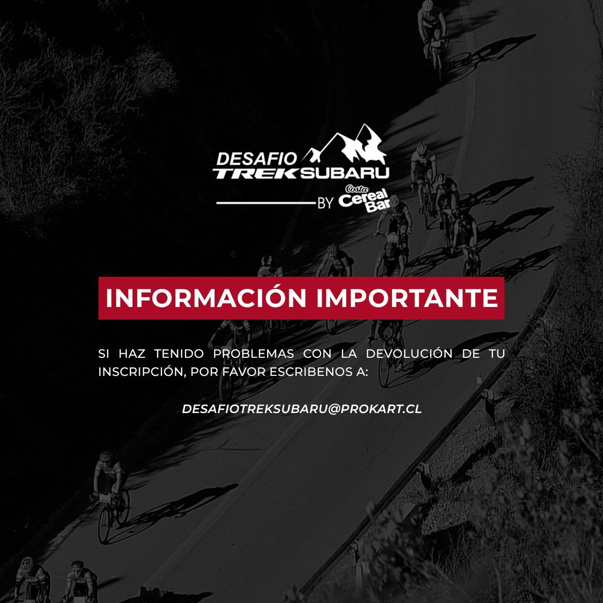 ¿Solicitaste la devolución de tu inscripción y no la has recibido? Si has tenido este u otros inconvenientes, escríbenos a desafiotreksubaru@prokart.cl