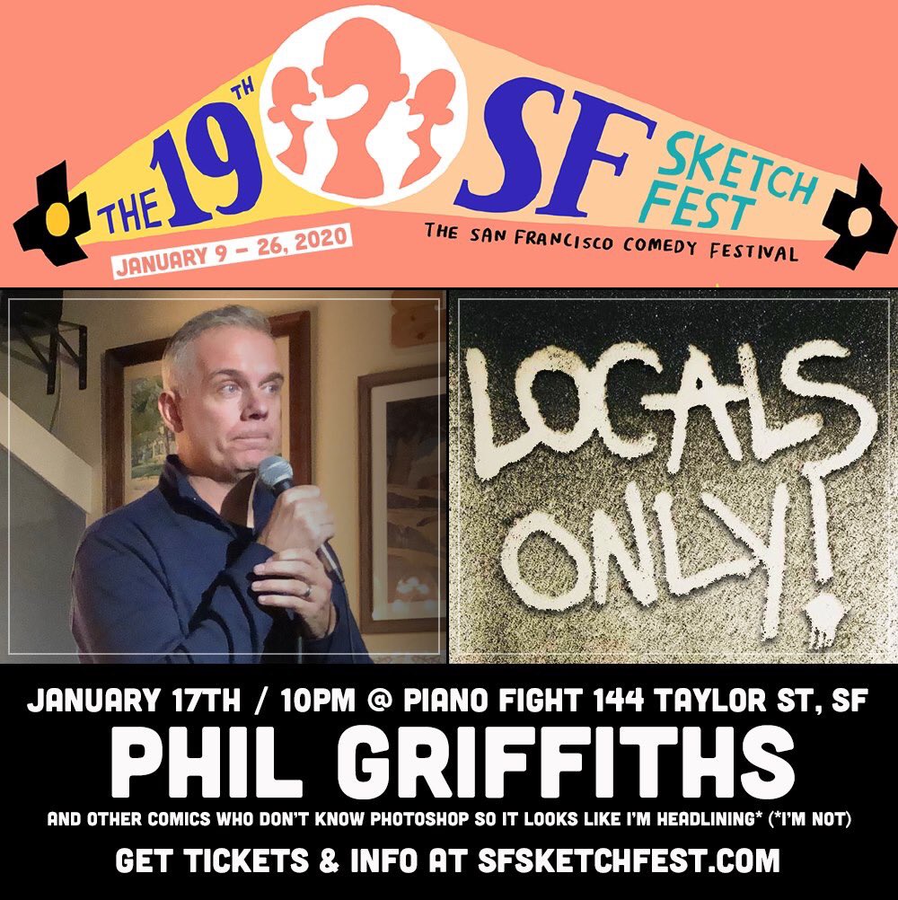 Phil Griffiths (@philgriffs) on Twitter photo Hey, come check me out in <a href="/SFSketchfest/">SF Sketchfest</a> this Friday night at <a href="/pianofight/">PianoFight</a> / 10pm for the Locals Only show. Get tickets at SFSketchfest.com
#SFSketchfest2020 #sfsketchfest Hey, come check me out in <a href="/SFSketchfest/">SF Sketchfest</a> this Friday night at <a href="/pianofight/">PianoFight</a> / 10pm for the Locals Only show. Get tickets at SFSketchfest.com
#SFSketchfest2020 #sfsketchfest