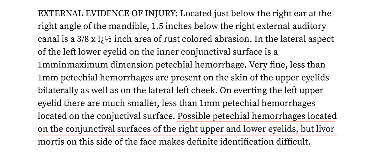 Official Autopsy: "Possible petechial hemorrhages are also seen on the conjunctival surfaces of the right upper and lower eyelids..."DP:"Possible petechial hemorrhages located on the conjunctival surfaces of the right upper and lower eyelids..."Ask WHY the discrepancies?