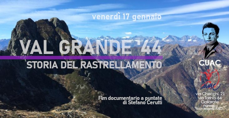 Venerdì 17/01/20 h 21
Nell'anniversario dell'omicidio del PARTIGIANO A. PEGORARO 
<a href="/ArciCuac/">ARCI CUAC</a> via Torino 64 <a href="/Gallarate/">Ricardo Pereira</a> PRESENTA il docufilm di S. CERUTTI
VAL GRANDE 44
Storia del rastrellamento. 
Alle 20 a 5 € ci sarà polenta e salsiccia o gorgonzola. 
Entrata con tessera Arci.