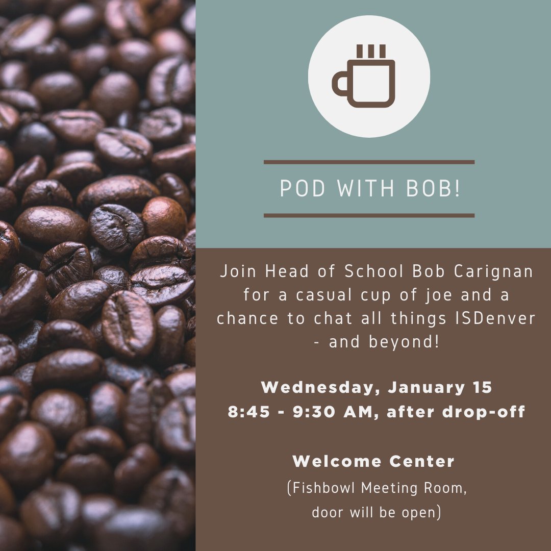 Seeking some face time with our Head of School? Look no further than our Pod with Bob this Wednesday after drop-off! Stop by for a cup of joe and a chat with Bob about all things ISDenver and beyond! #PodWithBob #CoffeeChat #MorningCoffee