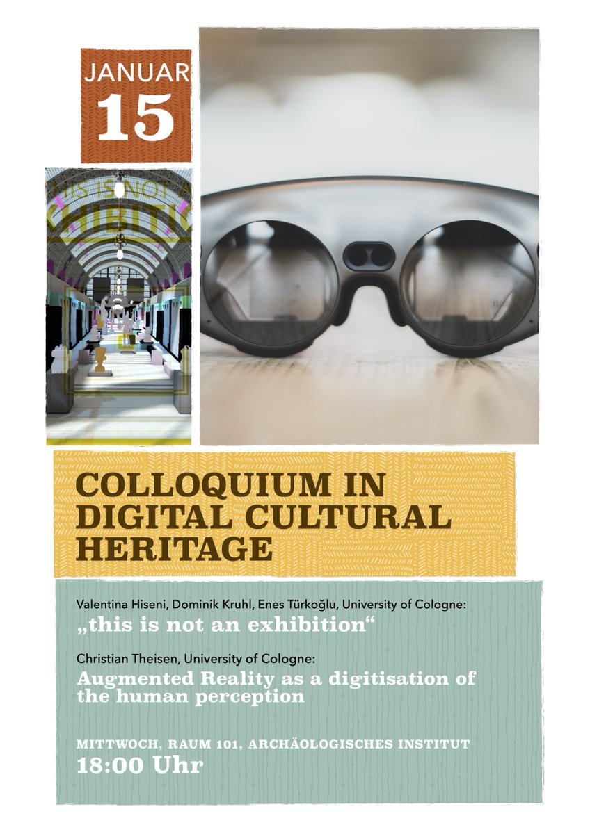 🎓 Colloquium in Digital Cultural Heritage - ⌚ 15 January 2020 18:00 - 🏠 bit.ly/2TnnORU - 👨 V. Hiseni, D. Kruhl, E. Türoğlu: "this is not an exhibition" AND  Christian Theisen: Augemented Reality as a digitisation of the human perception <a href="/slavinacgn/">Slavina</a> @oeide <a href="/ZetOhEh/">Zoe Schubert</a>