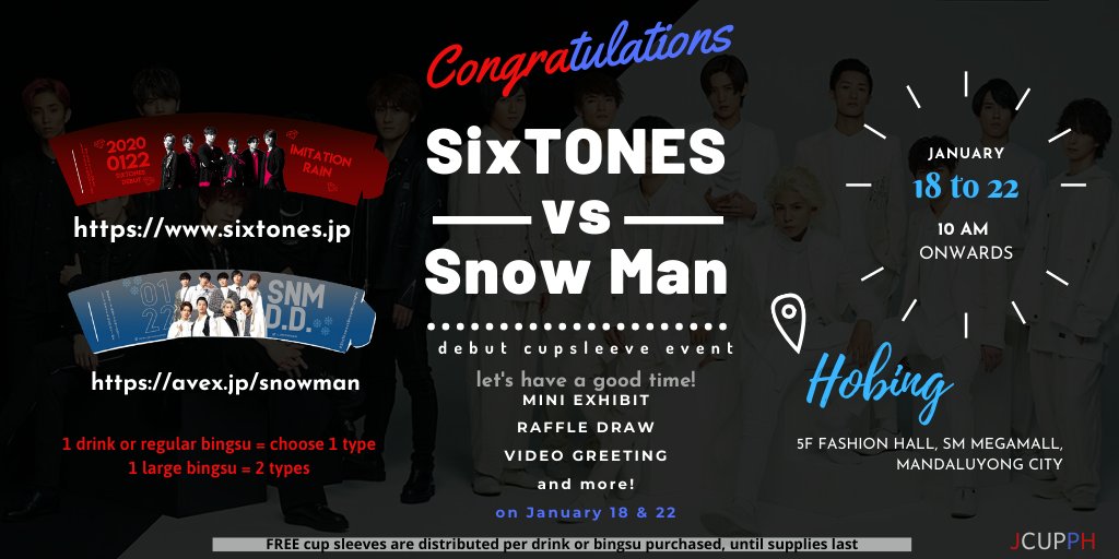 jcupph's tweet photo. The wait is over.. 
Ｌｅｔ＇ｓ ｈａｖｅ ａ ｇｏｏｄ ｔｉｍｅ! 🤝

#SixTONESvsSNOWMANinPH
Debut Cup Sleeve Event
January 18 to 22, 2020
Hobing, Megamall 

Don't forget to stream on YT:
https://t.co/zG5Otmwdsi
https://t.co/DGYPAnIa5n

Check out poster for details 👇

See you, 💎❄️! https://t.co/HEmBDsZONI
