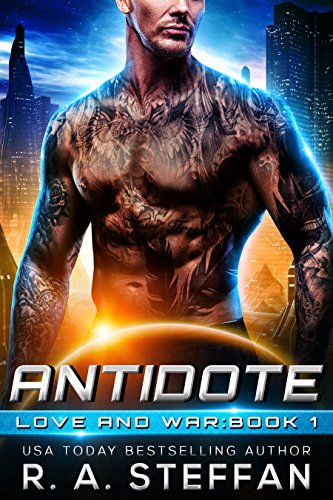 Pdf Download Antidote Love And War Book 1 By R A Steffan