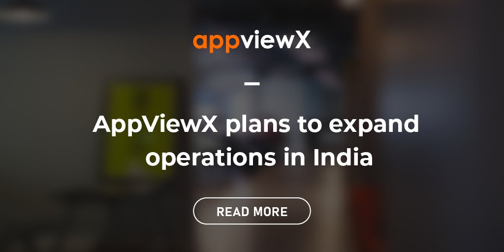Press Release - AppViewX expands operations in India