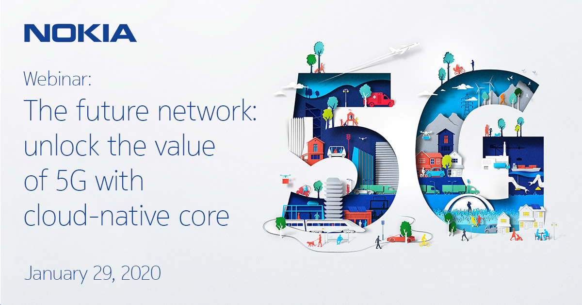 nokianetworks's tweet photo. Our webinar The future network: unlock the value of #5G with cloud-native core will be broadcast 29 January 10:00 New York | 15:00 London. Sign up now: https://t.co/k1Ui7ZbDgY https://t.co/pUjVm4eaOB