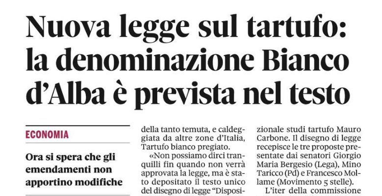 "il testo per la nuova legge sul tartufo prevede la dicitura Tartufo bianco d'Alba, invece della tanto temuta, e caldeggiata da altre zone d'Italia, Tartufo bianco pregiato."
Cit #gazzettadalba