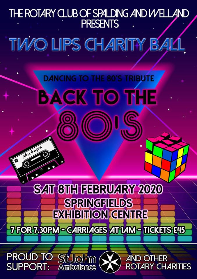 SpringfieldsEv1's tweet image. The Rotary Club of Spalding &amp;amp; Welland presents 
Two Lips Charity Ball

Saturday 8th February 2020
7pm - 1am
Tickets £45

For further information, please contact Sarah Prior on 01775 720607

#springfieldseventscentre #spalding #lincs #twolipscharityball #backtothe80s #charity