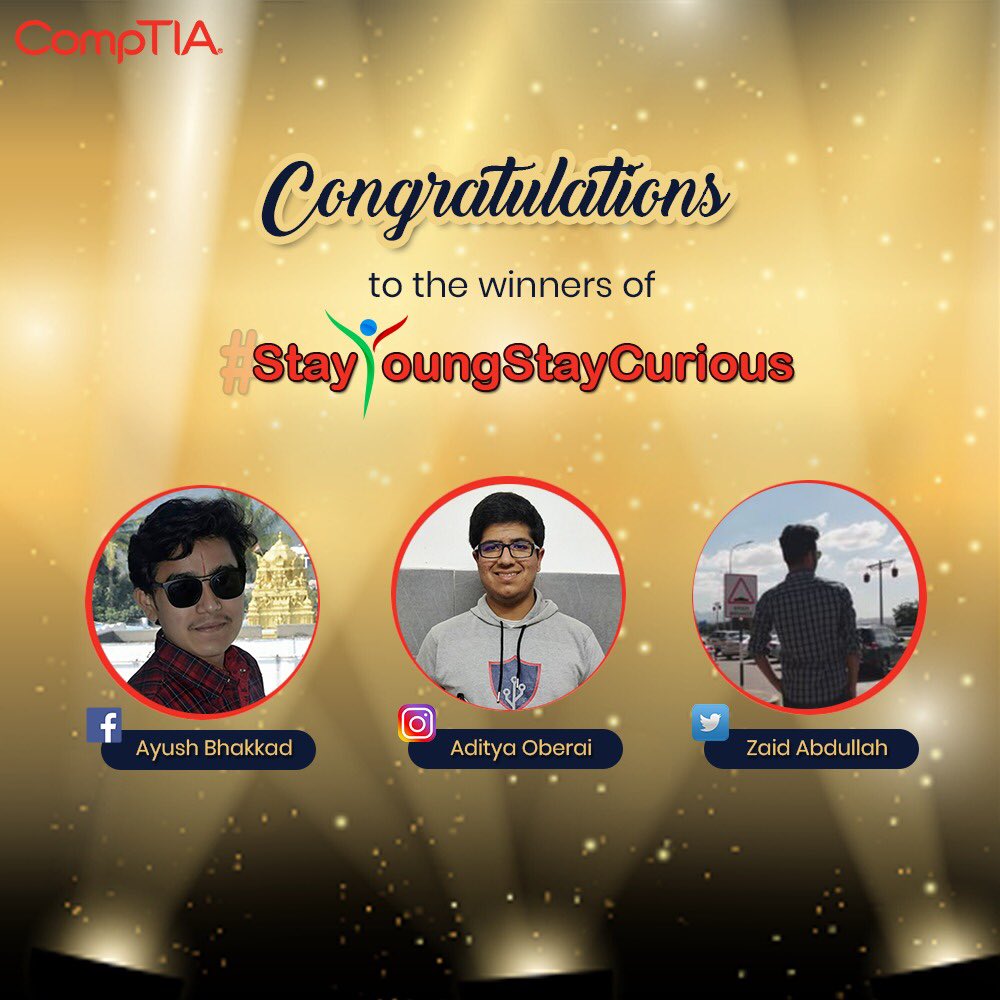 CompTIAIndia's tweet image. #WinnerAnnoucement We are pleased to announce the winners of the contest #StayYoungStayCurious. Thanks all for your enthusiasm! Kindly share your details along with your id proof to receive your gift. #CompTIAIndia #Contest #winners
