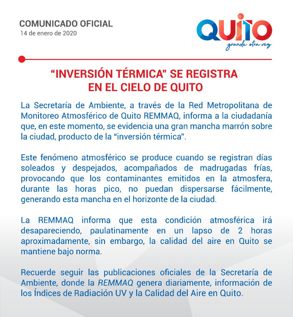 La REMMAQ, informa que producto del cambio normal de las propiedades de la atmósfera en Quito, se presenta a esta hora, el fenómeno conocido como "inversión térmica". Manténgase informado sobre los reportes de la calidad del aire en nuestras cuentas oficiales.