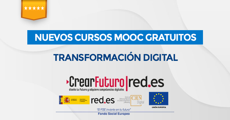 🔔 ¡NUEVOS CURSOS MOOC GRATUITOS DE TRANSFORMACIÓN DIGITAL! 

🆕 Abierta la inscripción de 6 nuevos cursos Mooc ➡ CREARFUTURO.ES

➡ Financiados por el Fondo Social Europeo e impartidos por <a href="/redpuntoes/">Red.es</a> y Grupo Euroformac

🌟 ¡APÚNTATE GRATIS Y COMPARTE! 🤳 #CrearFuturo