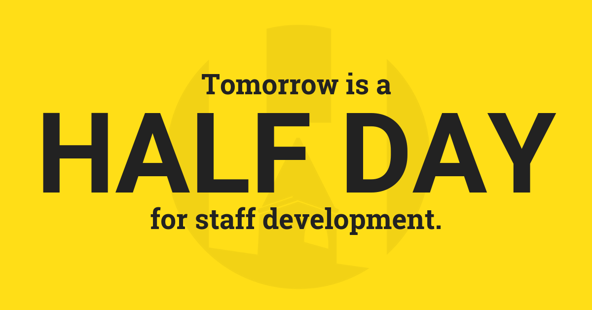 REMINDER: Tomorrow, Wednesday, January 15, is a half day for staff development.

cusd50.org/hours/