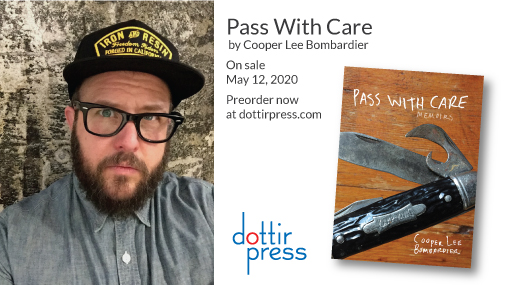 Coming May 12, 2020! @CooperLeeB's #memoir PASS WITH CARE, a lyrical blend of essays, poetry and interviews documenting #transhistory through a life in the arts. Forward by <a href="/susanstryker/">Susan Stryker</a>, preface by <a href="/morganmpage/">Morgan M Page</a>. Pre-order now at dottirpress.com!