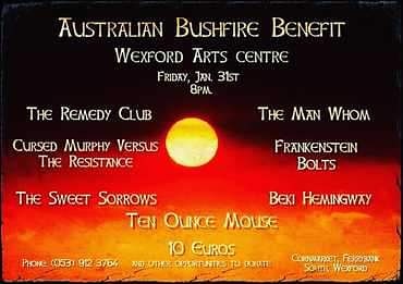 The Remedy Club (@club_remedy) on Twitter photo It's heartbreaking what is happening in Australia at the moment with land being wiped out twice the size of Ireland!Please support this charity concert with fellow musician friends 31st Jan in <a href="/wexfordarts/">@Wexford Arts Centre</a> <a href="/TheManWhomIan/">TheManWhom(IanDoyle)</a> @CursedMurphy <a href="/SorrowsThe/">TheSweetSorrows</a> <a href="/frankenbolts/">frankenstein bolts</a> <a href="/TENOUNCEMOUSE/">TEN OUNCE MOUSE</a> It's heartbreaking what is happening in Australia at the moment with land being wiped out twice the size of Ireland!Please support this charity concert with fellow musician friends 31st Jan in <a href="/wexfordarts/">@Wexford Arts Centre</a> <a href="/TheManWhomIan/">TheManWhom(IanDoyle)</a> @CursedMurphy <a href="/SorrowsThe/">TheSweetSorrows</a> <a href="/frankenbolts/">frankenstein bolts</a> <a href="/TENOUNCEMOUSE/">TEN OUNCE MOUSE</a>