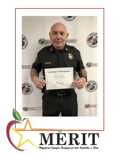 Please join us in congratulating our January MERIT Award Winner, Lieutenant Jody Marlow. Lt. Marlow was honored at the board meeting tonight. We thank him for his exceptional service to Polk School District.