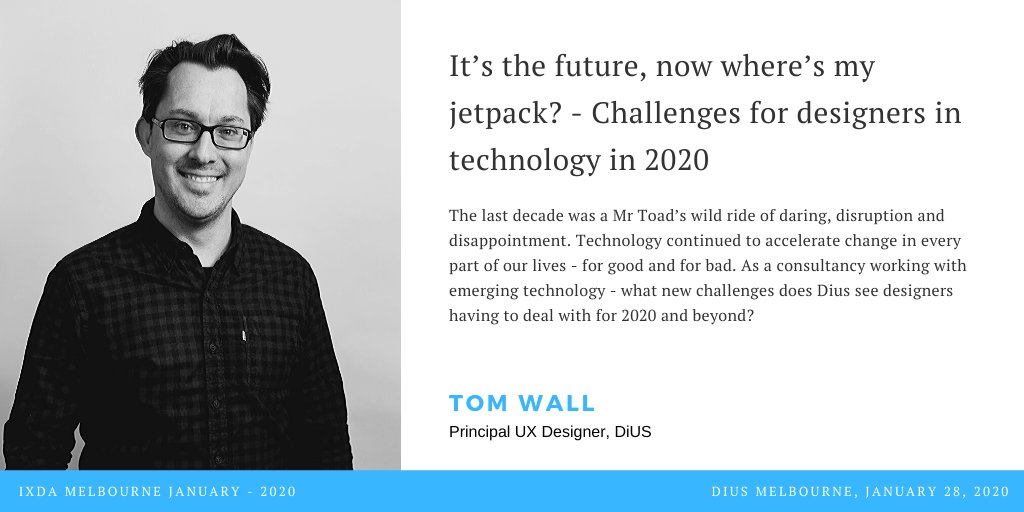 IxDAMelbourne's tweet photo. Our first speaker for the January meetup will be @thomwall with an exploration of the challenges we face in the next decade. https://t.co/vcg72o0N46 https://t.co/biqgyPWQnh