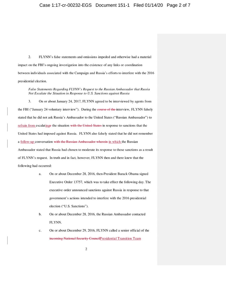 Interesting Exhibit 1 is the “draft” of the Statement of Fact(s) that accompanied Flynn’s Plea Agreement - it’s 7 pages longI -think- I know what Flynn is going to do here besides toss a hand grenade into the proverbial room https://drive.google.com/file/d/1JiFbJlN_yKsjzz5x4qSPpf_nIRtu5vfH/view?usp=drivesdk