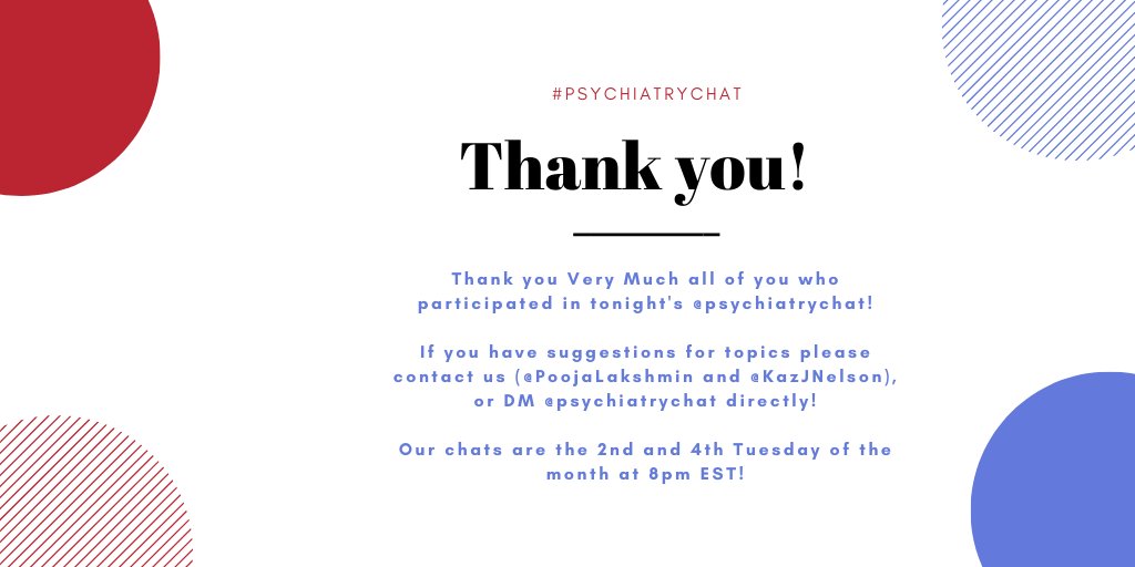Thank you all for joining us tonight for #psychiatrychat! Please send any topic suggestions to us via DM and look forward to seeing you next time!
#psychtwitter