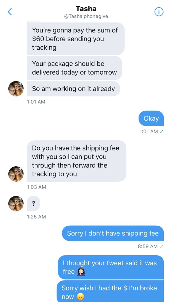 MMrDenz's tweet photo. #Fake #iPhone #GiveawayAlert Part #2
β οΈ@Tashaiphonegive β οΈ
β οΈ@Tashaiphonegive β οΈ
You won iPhone but guess what?
You have to pay $60? Really?
OMG
Thanks to @reen_83 β
#Scam #ScamAlert #Fraud #FraudAlert #FakeGiveaways #FakeGaws #FakeiPhoneGiveaway #TwitterScam https://t.co/xUtQ0PPorQ