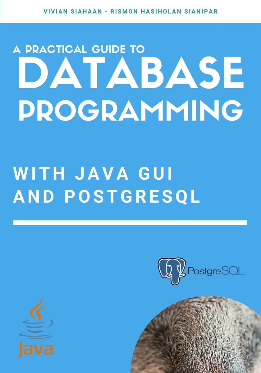 SianiparRismon's tweet image. A Practical Guide to Database Programming with Java GUI and PostgreSQL
#javagui #jdbc #postgresql #viviansiahaan #rismonhasiholansianipar
books.google.co.id/books/about?id…