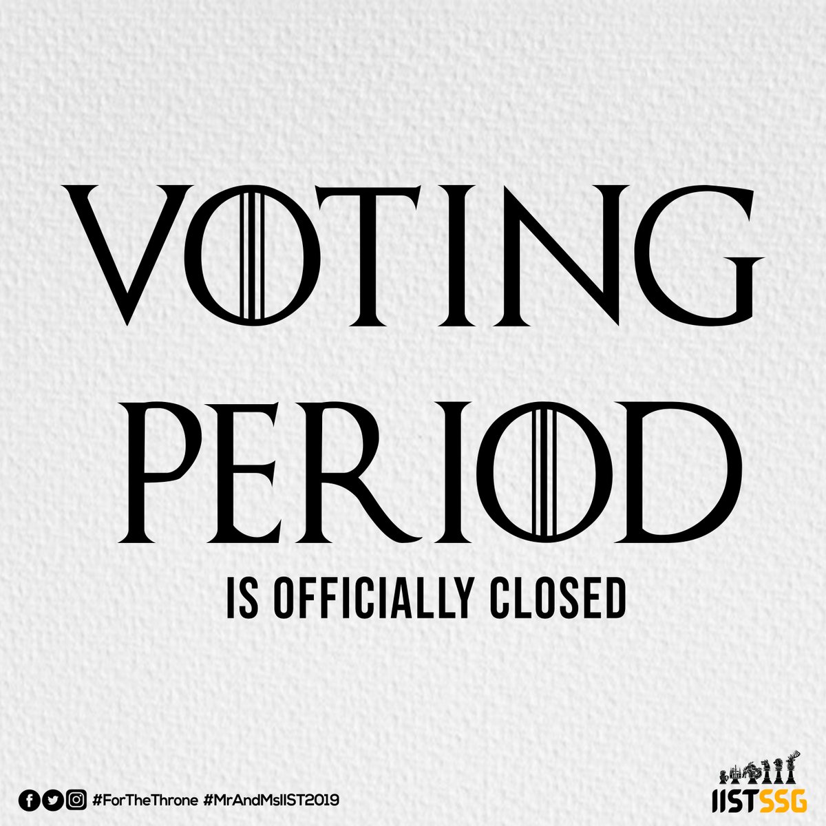 IISTSSG's tweet photo. VOTING PERIOD IS NOW OFFICIALLY CLOSE!

Any votes that will be made after our voting period will not be considered counted and valid. Thank you for your warm support to our candidates!

#ForTheThrone
#MrAndMsIIST2019 https://t.co/LanvPNBGn0
